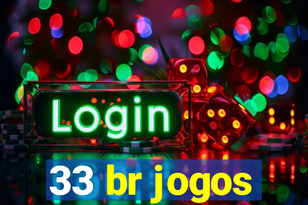 33 br jogos